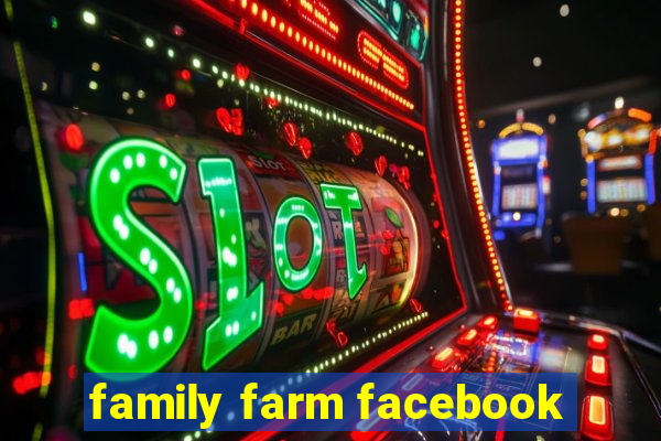 family farm facebook